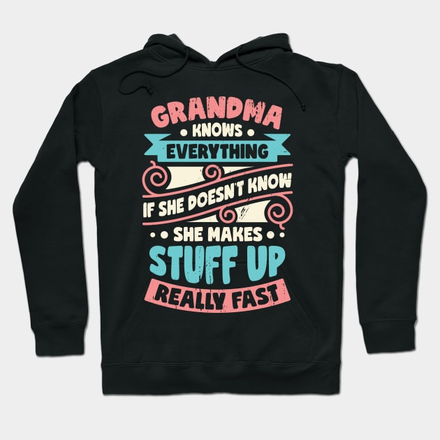 Grandma Knows Everything Hoodie by Dolde08